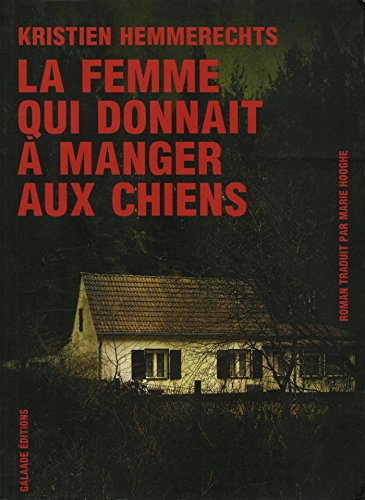 9782351763285: La femme qui donnait  manger aux chiens