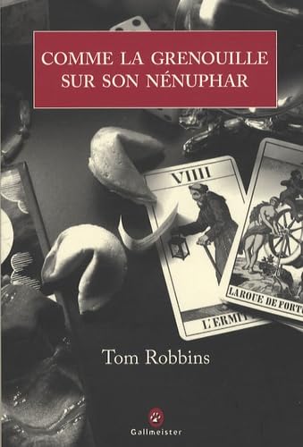 Comme la grenouille sur son nÃ©nuphar (0000) (9782351780275) by Robbins, Tom