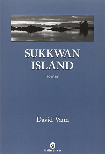 Sukkwan island - PRIX MEDICIS ETRANGER 2010 - David Vann Laura Derajinski