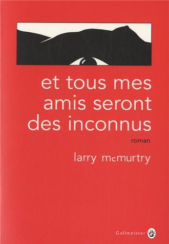 9782351780626: Et tous mes amis seront des inconnus (0000)