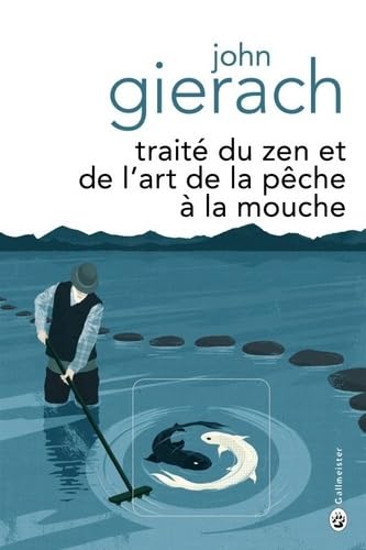 9782351785706: Trait du zen et de l'art de la pche  la mouche