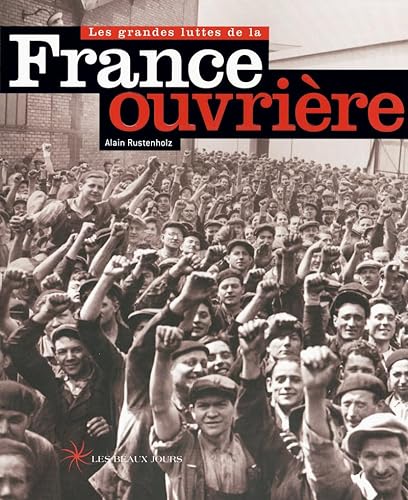 Stock image for Les grandes luttes de la France ouvri re (Beaux livres) (French Edition) for sale by WorldofBooks