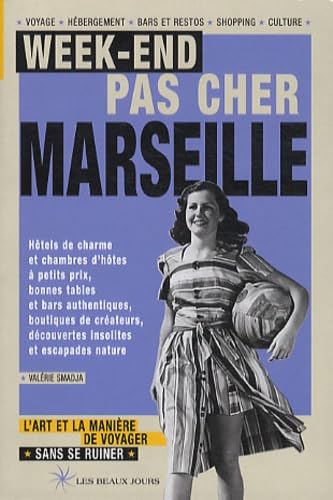 Beispielbild fr Week-end pas cher Marseille Smadja, Val rie zum Verkauf von LIVREAUTRESORSAS