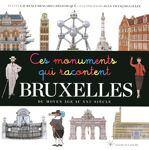 Beispielbild fr Ces monuments qui racontent Bruxelles zum Verkauf von medimops