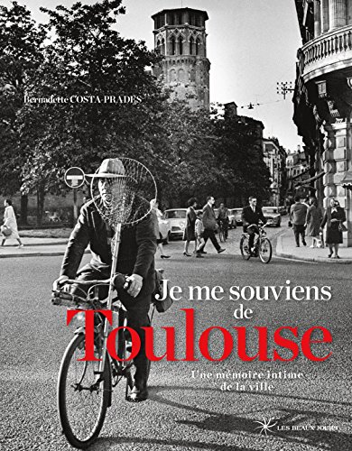 Stock image for Je Me Souviens De Toulouse : Une Mmoire Intime De La Ville for sale by RECYCLIVRE