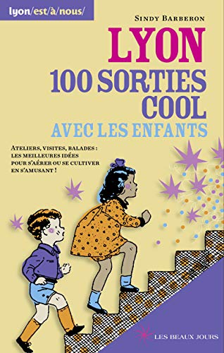 Beispielbild fr Lyon, 100 sorties cool avec les enfants zum Verkauf von medimops