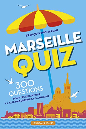 Beispielbild fr Marseille Quiz : 300 questions pour (re)dcouvrir la cit phocenne en s'amusant zum Verkauf von medimops