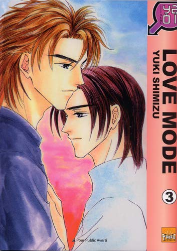 Love Mode T03 (Yaoi) (9782351803301) by Yuki Shimizu