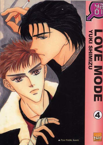 Love Mode T04 (Yaoi) (9782351803769) by Yuki Shimizu