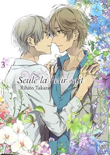 9782351807019: Seule la fleur sait T03 (YAOI, 3)