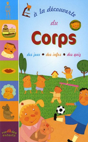 9782351810309: A la decouverte du Corps (French Edition)