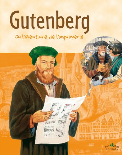 Beispielbild fr Gutenberg: Ou l'aventure de l'imprimerie zum Verkauf von Librairie Th  la page