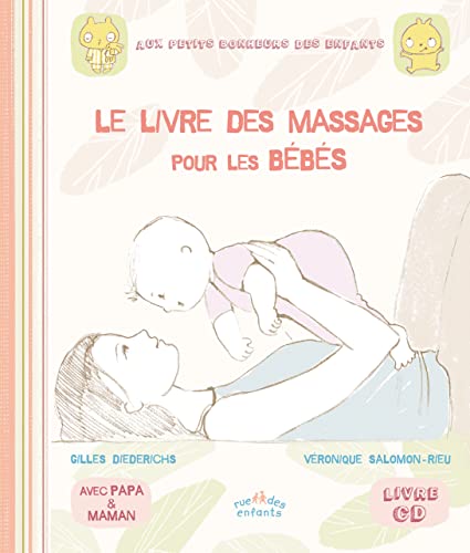Beispielbild fr Le livre des massages pour les b b s: avec papa et maman zum Verkauf von ThriftBooks-Atlanta