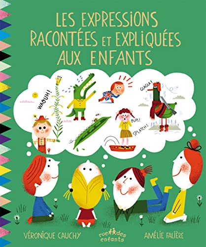 9782351812136: Les expressions idiomatiques racontes et expliques aux enfants