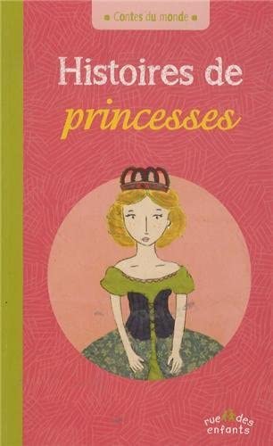 Beispielbild fr Histoires de princesses Caldirac, Annie; Sichi Soleimani, Vronique et Auvrignon, Maud zum Verkauf von BIBLIO-NET