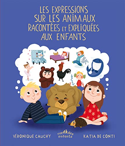 Beispielbild fr Les Expressions Sur Les Animaux Racontes Et Expliques Aux Enfants zum Verkauf von RECYCLIVRE