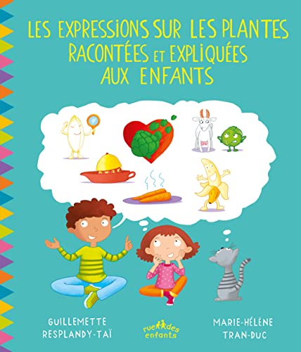 Beispielbild fr Les Expressions Sur Les Plantes Racontes Et Expliques Aux Enfants zum Verkauf von RECYCLIVRE