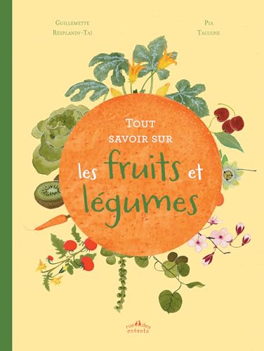 Beispielbild fr Tout savoir sur les fruits et l gumes zum Verkauf von Le Monde de Kamlia