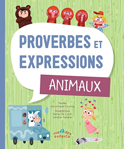 Beispielbild fr Proverbes et expressions : animaux [Broch] Cauchy, Vronique; De Conti, Katia et Faliere, Amlie zum Verkauf von BIBLIO-NET