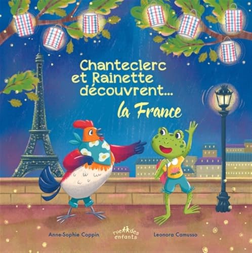 Stock image for Chanteclerc et Rainette dcouvrent. la France for sale by GF Books, Inc.