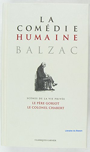 Beispielbild fr La Comdie humaine, Tome 1 : Le pre Goriot ; Le colonel Chabert : Et autres scnes de la vie prive zum Verkauf von Ammareal