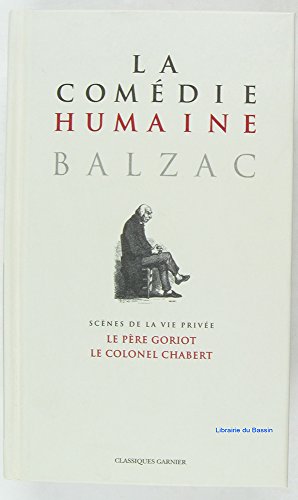 9782351840177: La Comdie humaine, Tome 1 : Le pre Goriot ; Le colonel Chabert (French Edition)