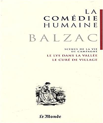 Imagen de archivo de La Comdie humaine, tome 5 : Scnes de la vie de campagne : Le cur de village ; Le lys dans la valle a la venta por Ammareal