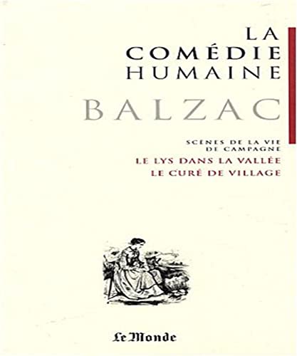 Stock image for La Comdie humaine, tome 5 : Scnes de la vie de campagne : Le cur de village ; Le lys dans la valle for sale by Ammareal