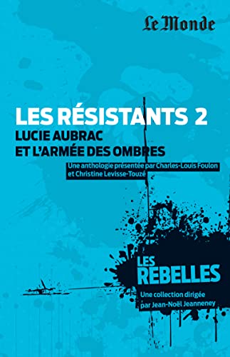 Stock image for Les r sistants, Lucie Aubrac (tome 2): Lucie Aubrac et l'arm e des ombres FOULON, CHARLES-LOUIS for sale by LIVREAUTRESORSAS