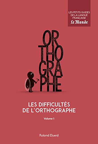 Imagen de archivo de Les difficults de l'orthographe (volume 1) a la venta por Librairie Th  la page