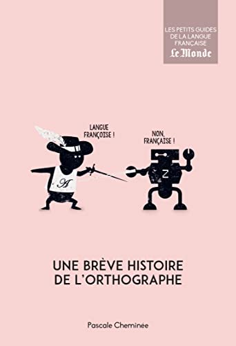Beispielbild fr Une brve histoire de l'orthographe zum Verkauf von Le Monde de Kamlia