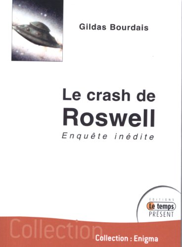 Stock image for Le crash de Roswell, enqute indite for sale by A TOUT LIVRE