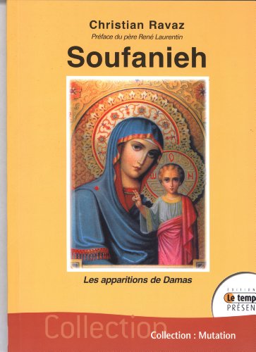 Stock image for Soufanieh - Les apparitions de Damas for sale by Ammareal