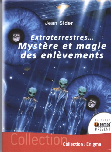 Beispielbild fr Extraterrestres mystre et magie des enlvements zum Verkauf von medimops