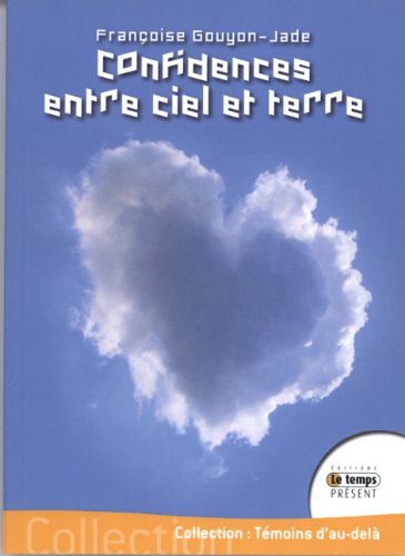 Imagen de archivo de Confidences entre ciel et terre a la venta por A TOUT LIVRE