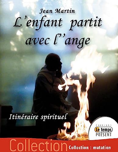 9782351851210: L'enfant partit avec l'ange - Itinraire spirituel