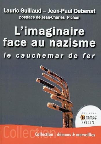 Beispielbild fr L'imaginaire face au nazisme - Le cauchemar de fer zum Verkauf von Gallix
