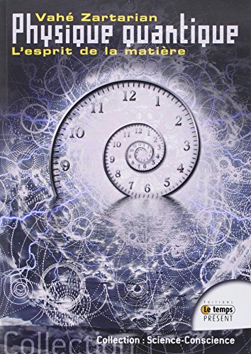 9782351851777: Physique quantique, l'esprit de la matire (Science Conscience)