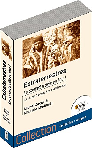 9782351852132: Extraterrestres - Le contact a dj eu lieu ! La vie de George Hunt Williamson