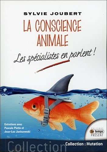 9782351852408: La conscience animale: Les spcialistes en parlent !