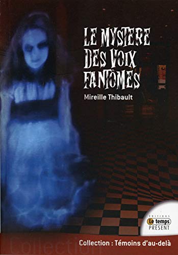 Beispielbild fr Le mystre des voix fantmes [Broch] Thibault, Mireille zum Verkauf von BIBLIO-NET