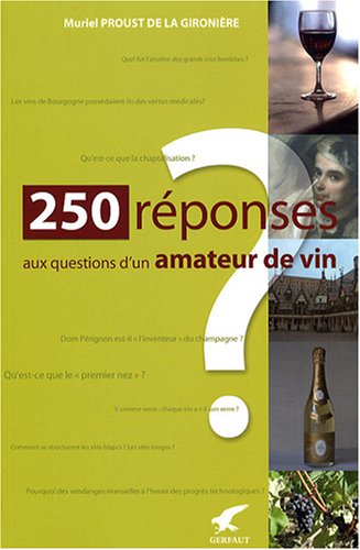 Imagen de archivo de 250 Rponses aux questions d'un amateur de vin a la venta por Librairie Th  la page
