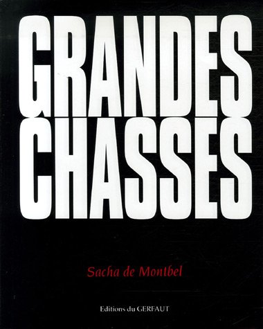 9782351910108: Grandes chasses