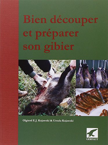 9782351910627: Bien dcouper et prparer son gibier