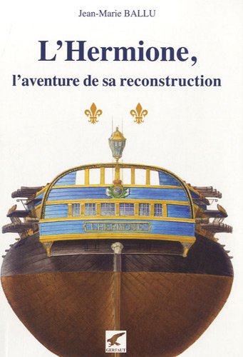 Stock image for L'Hermione : L'aventure de sa reconstruction for sale by medimops