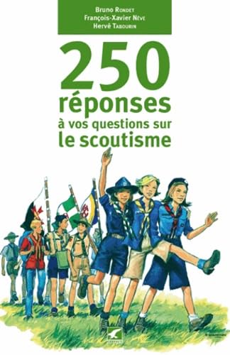 Stock image for 250 Rponses  Vos Questions Sur Le Scoutisme for sale by RECYCLIVRE