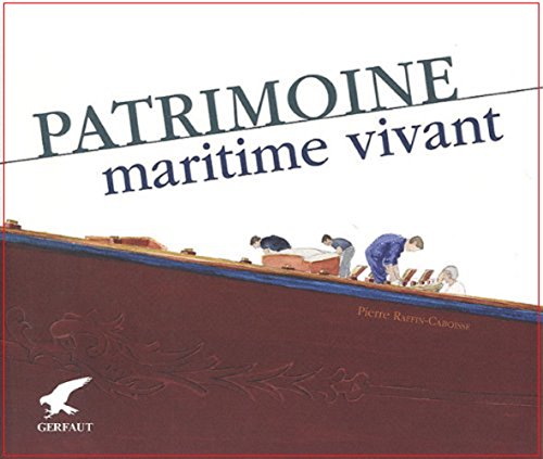 Beispielbild fr Patrimoine maritime vivant zum Verkauf von Ammareal