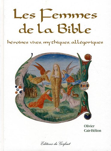 9782351910849: Les Femmes de la Bible: Hroines vives, mythiques, allgoriques