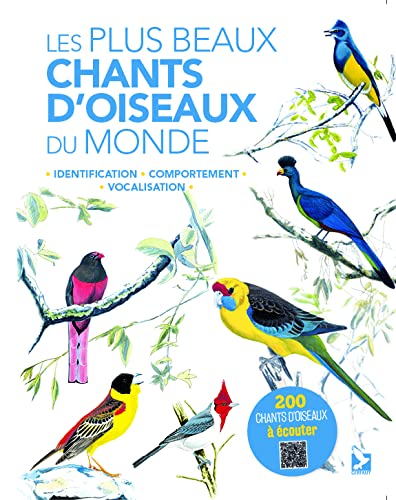 Imagen de archivo de Les plus beaux chants d'oiseaux du monde: Identification, comportement, vocalisation a la venta por La Bouquinerie des Antres