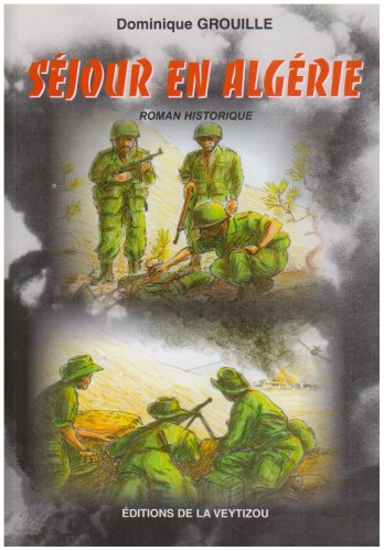 Stock image for Sjour en Algrie : histoire d'un appel pendant la guerre d'Algrie for sale by Ammareal